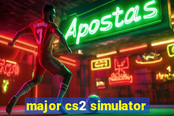 major cs2 simulator